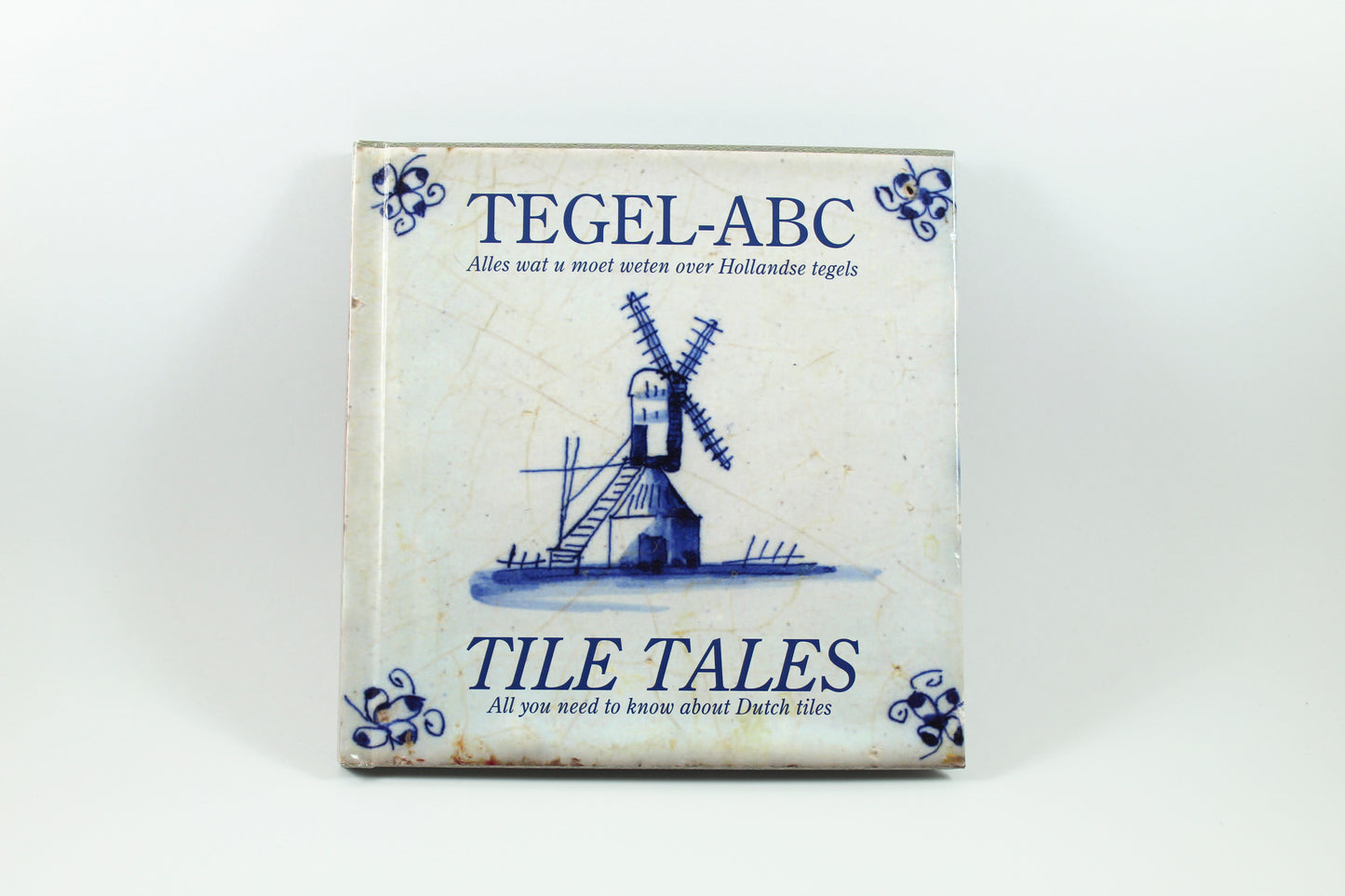 Amsterdam Tulip Museum Tile Tales Tegel ABC Book On Dutch Ceramic Tiles