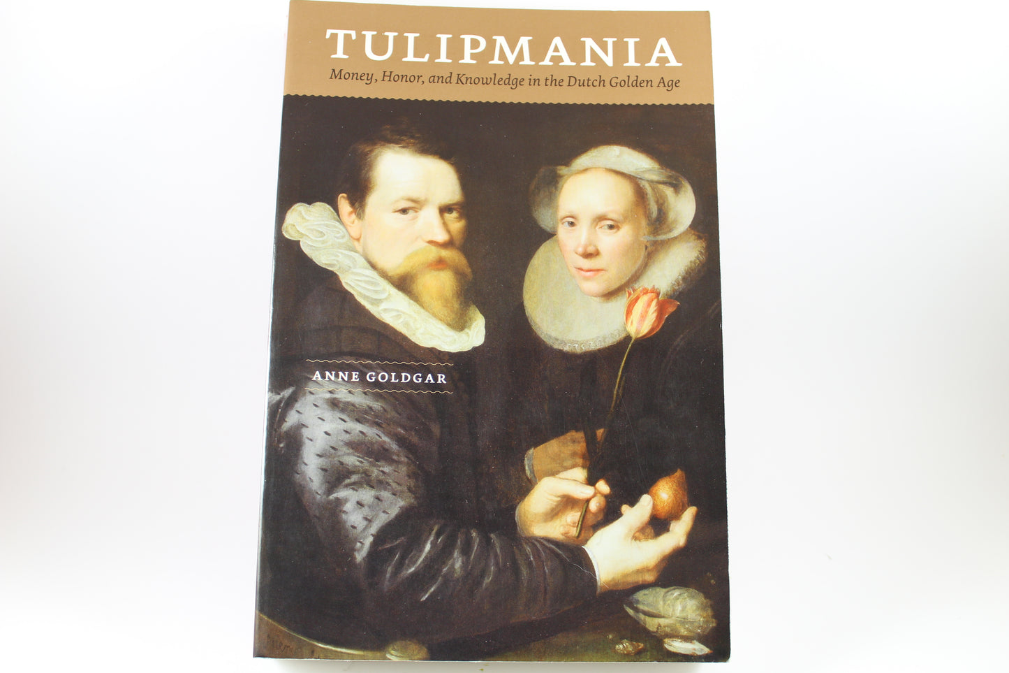Tulipmania by Anne Goldgar Book
